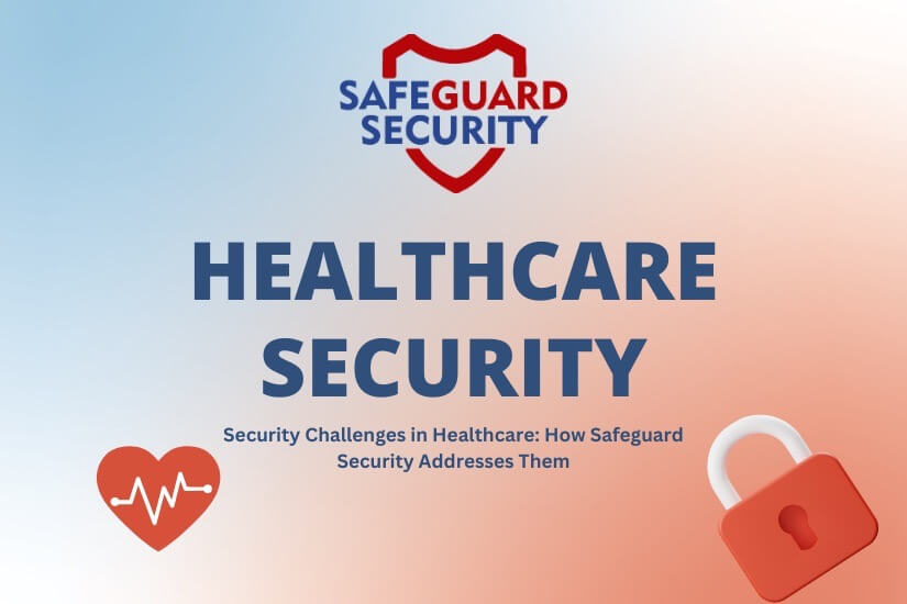 security-challenges-in-healthcare-how-safeguard-security-addresses-them
